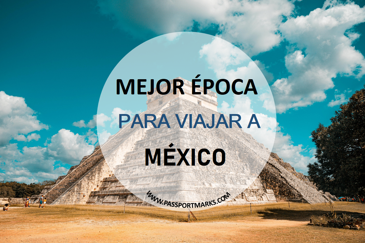 mejor epoca para viajar a Mexico portada