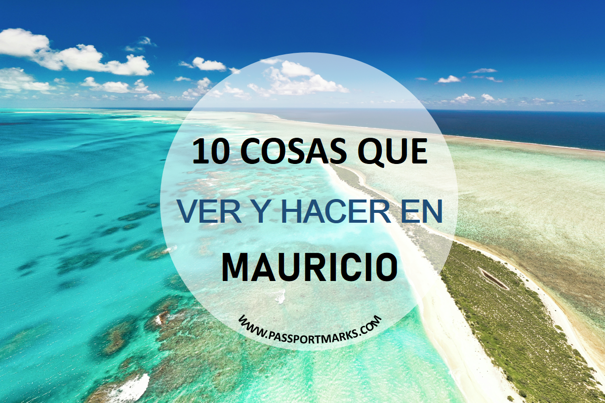 10 cosas que ver en mauricio portada