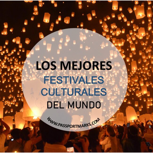 Los mejores festivales Culturales del Mundo