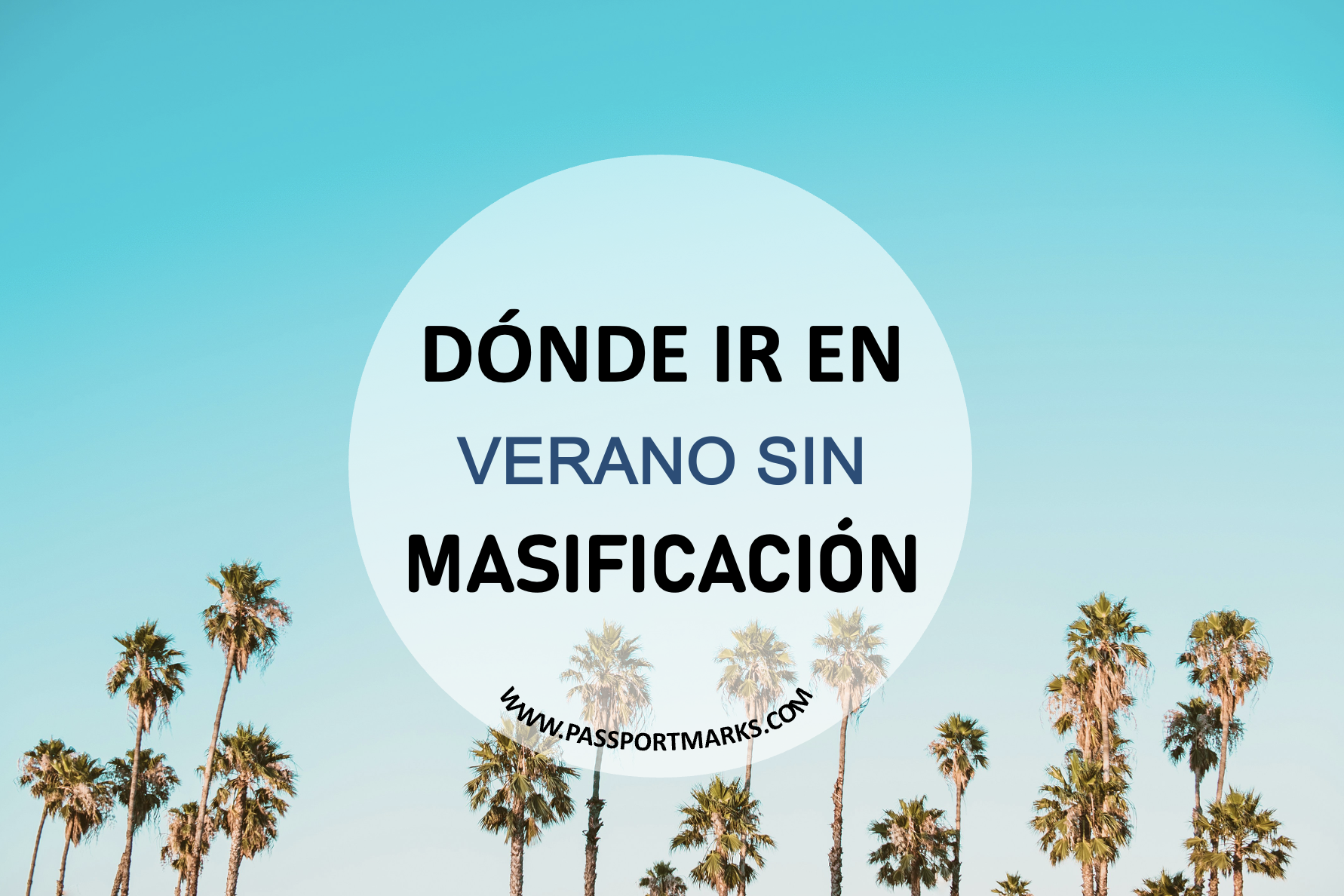 Dónde viajar en verano sin masificación