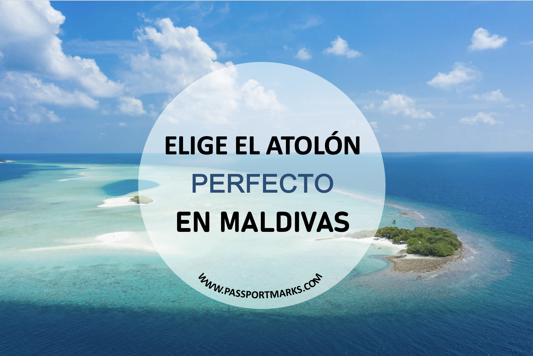 Cómo elegir el atolón perfecto en Maldivas